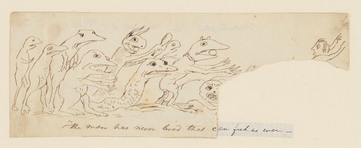 A partial sketch of a mob of monstrous creatures pursuing a man as he flees. The caption reads "The man has never lived that can feed us ever".